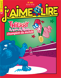 Couverture du magazine J'aime lire, n° 493, février 2018 - Thierry, champion du monde