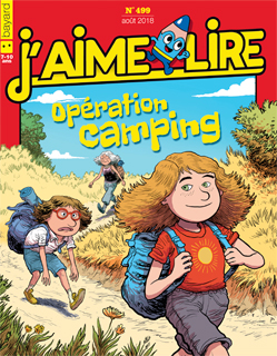 Couverture du magazine J'aime lire, n° 499, août 2018 - Opération camping