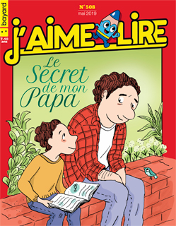 Couverture du magazine J'aime lire, n° 508, mai 2019 - Le secret de mon papa