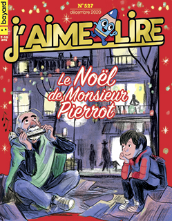 Couverture du magazine J'aime lire, n° 527, décembre 2020 - Le Noël de Monsieur Pierrot