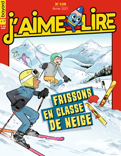 Couverture du magazine J'aime lire, n° 529, février 2021 - Frissons en classe de neige