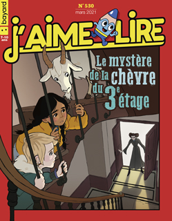 Couverture du magazine J'aime lire, n° 530, mars 2021 - Le mystère de la chèvre du 3e étage