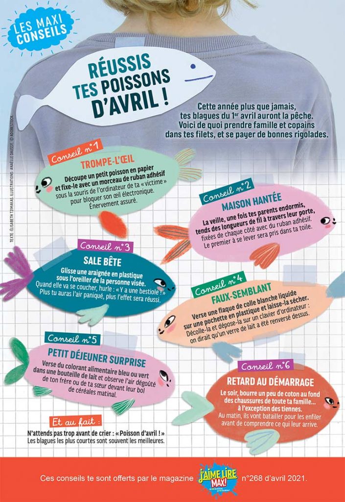 Les Maxi-conseils de J'aime lire Max. Réussis tes poissons d'avril ! Illustrations : Anaëlle Daussy. © Adobe Stock.