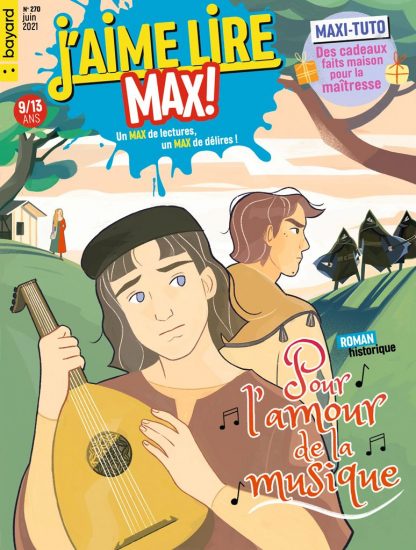 Sommaire du magazine J'aime Lire Max n°270, juin 2021