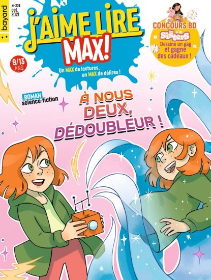 Couverture du magazine J'aime Lire Max n°274, octobre 2021 - À nous deux, dédoubleur !