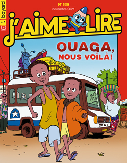 Couverture du magazine J'aime lire, n° 538, novembre 2021 - Ouaga, nous voilà !