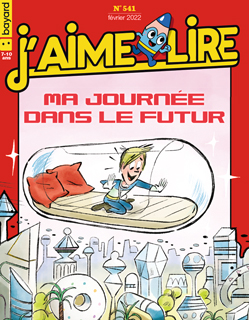 Couverture du magazine J'aime lire, n° 541, février 2022 - Ma journée dans le futur