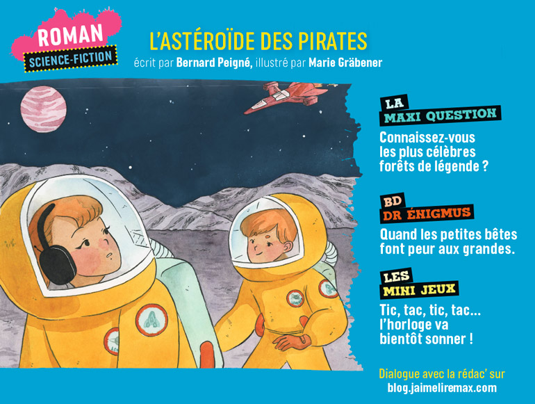 Sommaire du magazine J'aime Lire Max n°279, mars 2022 - L'astéroïde des pirates