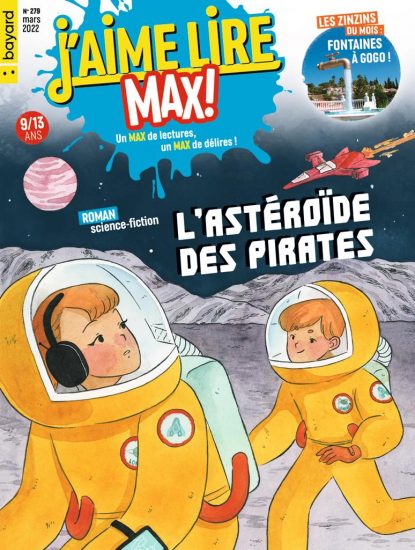 Couverture du magazine J'aime Lire Max n°279, mars 2022 - L'astéroïde des pirates