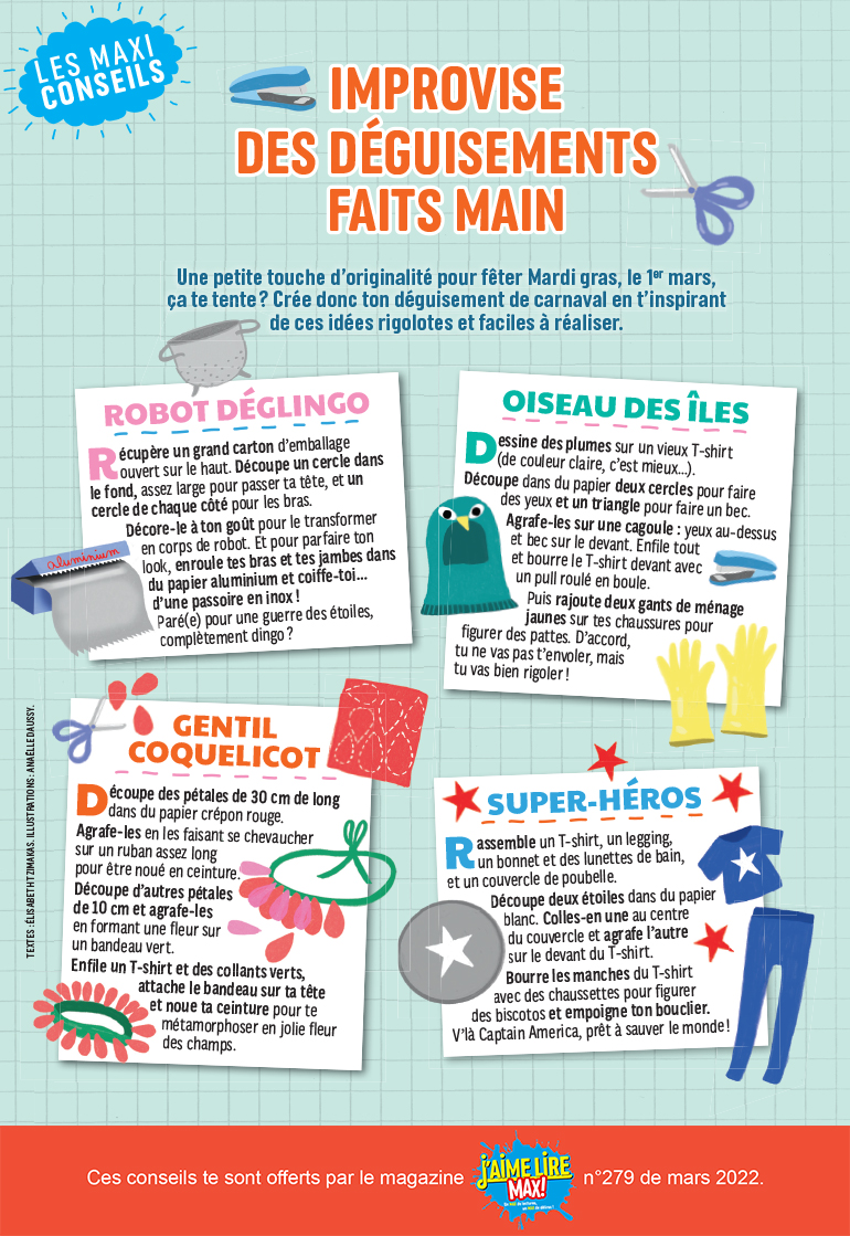 “Les maxi-conseils : improvise des déguisements faits main”, J'aime lire Max n°279, mars 2022. Illustrations : Anaëlle Daussy.