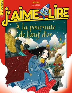 Couverture du magazine J'aime lire, n° 542, mars 2022 - À la poursuite de l‘œuf d'or