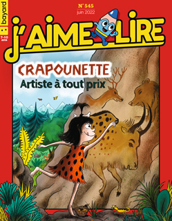 Couverture du magazine J'aime lire, n° 545, juin 2022 - Crapounette, artiste à tout prix