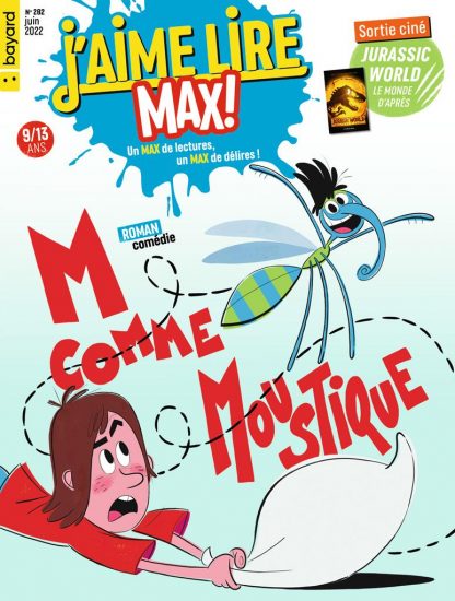 Couverture du magazine J'aime Lire Max n°282, juin 2022 - M comme Moustique