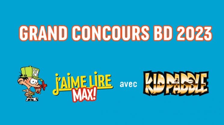 Règlement du grand concours BD 2023 J’aime lire Max – Kid Paddle