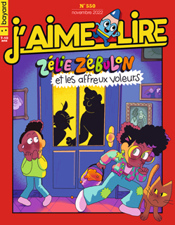 Couverture du magazine J'aime lire, n° 550, novembre 2022 - Zélie Zébulon et les affreux voleurs