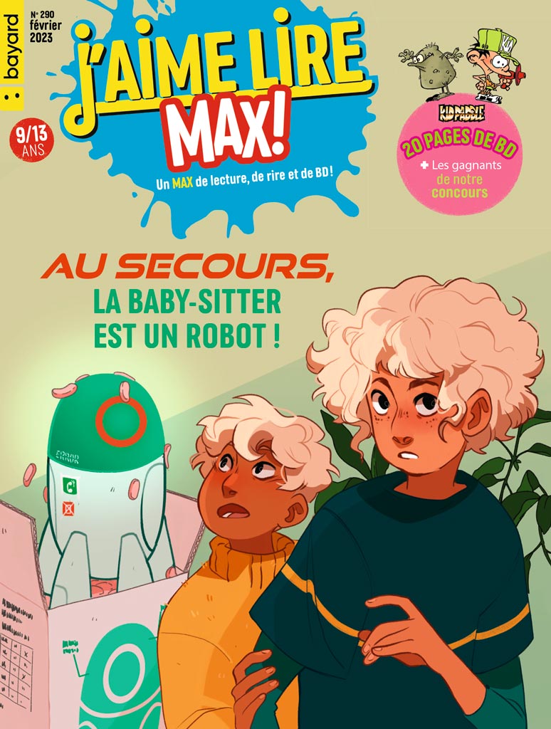 Couverture du magazine J'aime Lire Max n°290, février 2023 - Au secours, la babysitter est un robot !