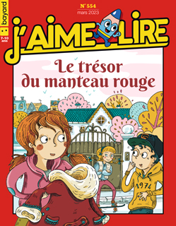 Couverture du magazine J'aime lire, n° 554, mars 2023 - Le trésor du manteau rouge