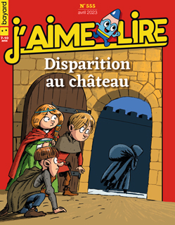 Couverture du magazine J'aime lire, n° 555, avril 2023 - Disparition au château
