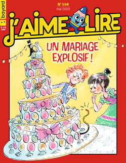Couverture du magazine J'aime lire, n° 556, mai 2023 - Un mariage explosif !