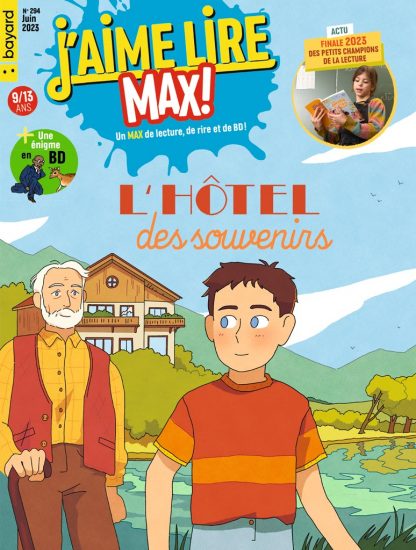 Couverture du magazine J'aime Lire Max n°294, juin 2023 - L'hôtel des souvenirs