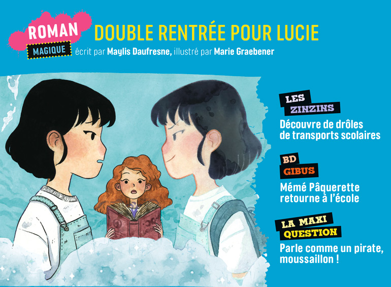 Sommaire du magazine J'aime lire Max n°297, septembre 2023 - Double rentrée pour Lucie