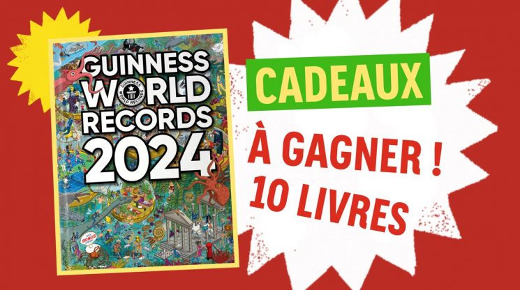 Concours Guinness des records n° 300 : 10 exemplaires du Guinness World Records 2024 à gagner !