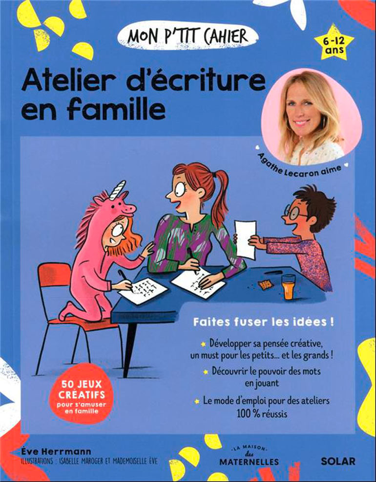 “Atelier d’écriture en famille”, d'Ève Herrmann, éditions Solar.