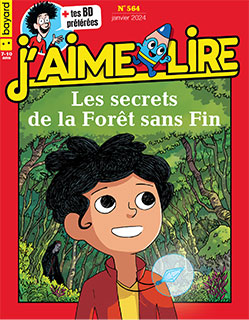Couverture du magazine J'aime lire, n° 564, janvier 2024 - Les secrets de la Forêt sans Fin