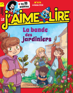 Couverture du magazine J'aime lire, n° 573, octobre 2024 - La bande des jardiniers.