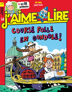 Couverture du magazine J'aime lire, n° 582, juillet 2025. Course folle en gondole !