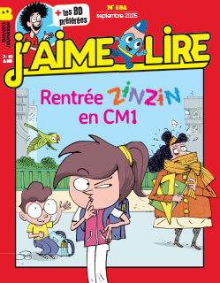 Couverture du magazine J'aime lire, n° 584, septembre 2025. Rentrée zinzin en CM1.