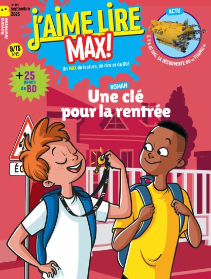 Couverture du magazine J'aime lire Max n°321, septembre 2025. Une clé pour la rentrée.