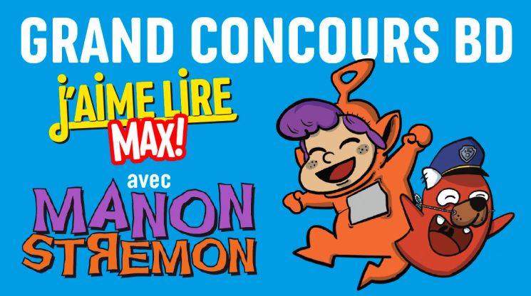 Grand concours BD J'aime lire Max avec Manon Stremon.