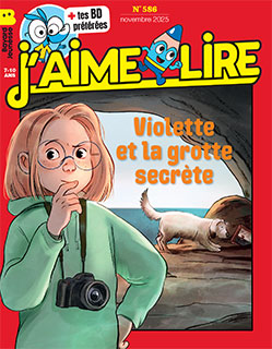 Couverture du magazine J'aime lire, n° 586, novembre 2025. Violette et la grotte secrète.