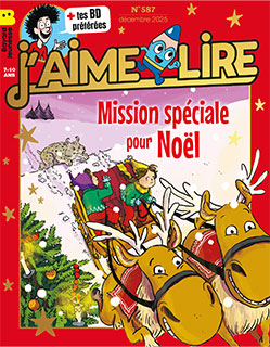 Couverture du magazine J'aime lire, n° 587, décembre 2025. Mission spéciale pour Noël.
